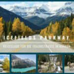 Icefields Parkway Reiseguide für die Traumstraße in Kanada